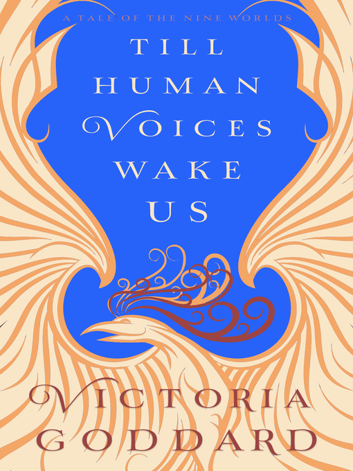 Title details for Till Human Voices Wake Us (epub) by Victoria Goddard - Available